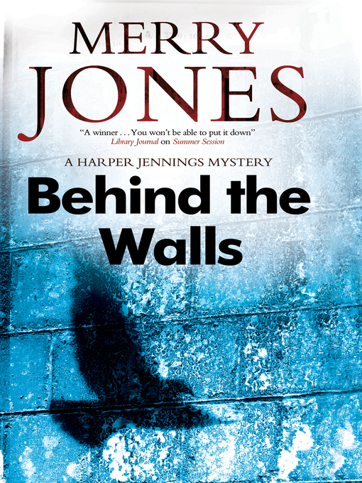 Upplýsingar um Behind the Walls eftir Merry Jones - Til útláns
